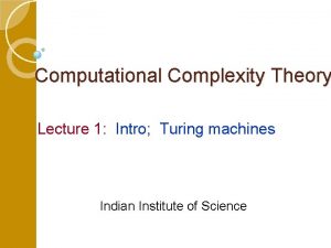 Computational Complexity Theory Lecture 1 Intro Turing machines