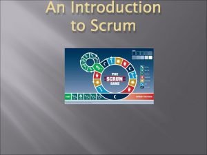 Introduction to scrum Introduction to scrum