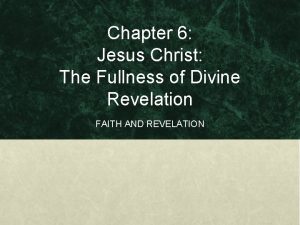 Chapter 6 Jesus Christ The Fullness of Divine