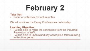February 2 Take Out Paper or notebook for