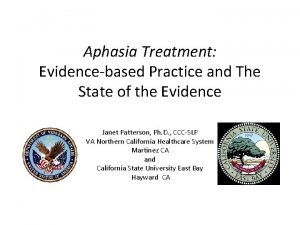 Aphasia Treatment Evidencebased Practice and The State of