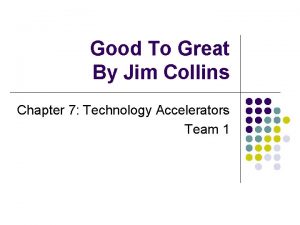 Good to great technology accelerators