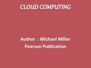 Cloud computing michael miller ppt