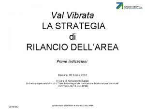 Val Vibrata LA STRATEGIA di RILANCIO DELLAREA Prime