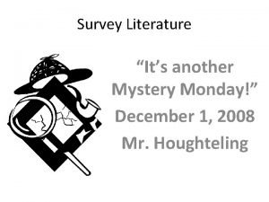 Survey Literature Its another Mystery Monday December 1