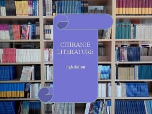 CITIRANJE LITERATURE Ogledni sat CITIRANJE LITERATURE Ogledni sat