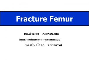 Fracture Femur ATLS Film Femur AP and Lateral