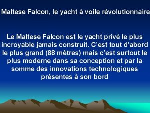 Maltese Falcon le yacht voile rvolutionnaire Le Maltese