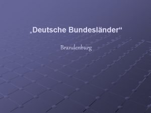 Deutsche Bundeslnder Brandenburg Die Landkarten Kurze Informationen n