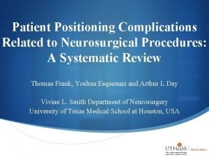 Patient Positioning Complications Related to Neurosurgical Procedures A