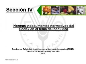 Seccin IV Normas y documentos normativos del Codex