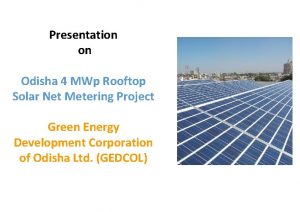 Presentation on Odisha 4 MWp Rooftop Solar Net