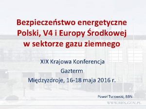 Bezpieczestwo energetyczne Polski V 4 i Europy rodkowej