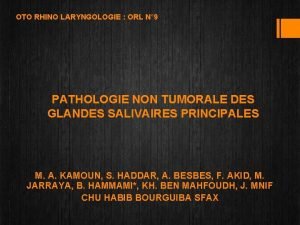 OTO RHINO LARYNGOLOGIE ORL N 9 PATHOLOGIE NON