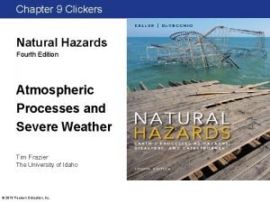 Chapter 9 Clickers Natural Hazards Fourth Edition Atmospheric