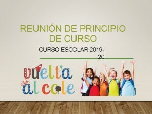 REUNIN DE PRINCIPIO DE CURSO ESCOLAR 201920 EL