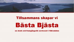 Tillsammans skapar vi Bsta Bjsta en stark och