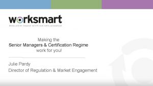 Worksmart smcr