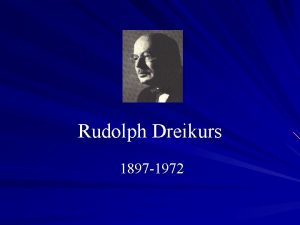 Rudolph dreikurs