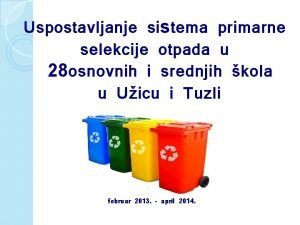 Uspostavljanje sistema primarne selekcije otpada u 28 osnovnih