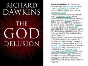 The God Delusion is a 2006 book by