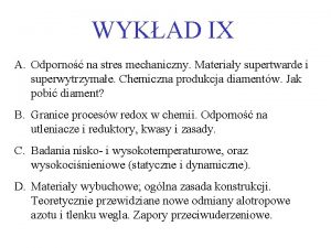 WYKAD IX A Odporno na stres mechaniczny Materiay