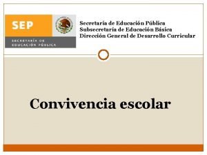 Secretara de Educacin Pblica Subsecretara de Educacin Bsica