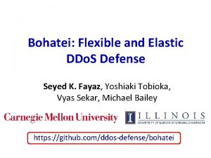 Bohatei Flexible and Elastic DDo S Defense Seyed
