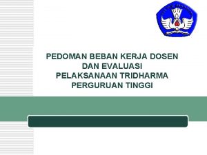 Company Logo PEDOMAN BEBAN KERJA DOSEN DAN EVALUASI