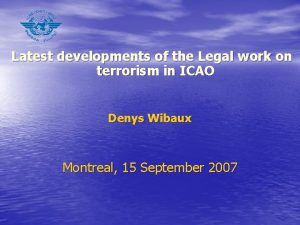 Latest developments of the Legal work on terrorism