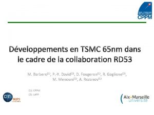 Dveloppements en TSMC 65 nm dans le cadre