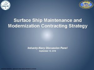 Surface Ship Maintenance and Modernization Contracting Strategy IndustryNavy