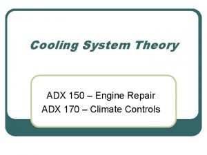 Cooling System Theory ADX 150 Engine Repair ADX