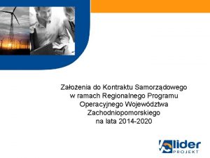 Zaoenia do Kontraktu Samorzdowego w ramach Regionalnego Programu