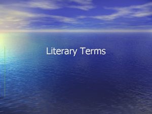 Literary Terms Allusion An allusion is a figure