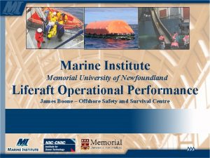 Marine Institute Memorial University of Newfoundland Liferaft Operational