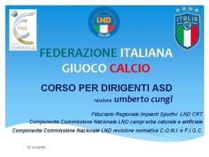 FEDERAZIONE ITALIANA GIUOCO CALCIO CORSO PER DIRIGENTI ASD