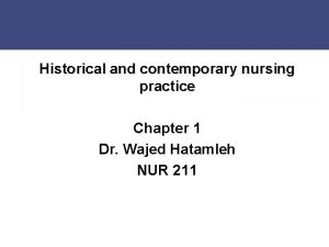 Historical and contemporary nursing practice