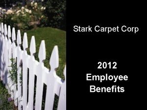 Stark Carpet Corp 2012 Employee Benefits 2012 Health