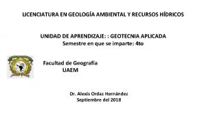 LICENCIATURA EN GEOLOGA AMBIENTAL Y RECURSOS HDRICOS UNIDAD