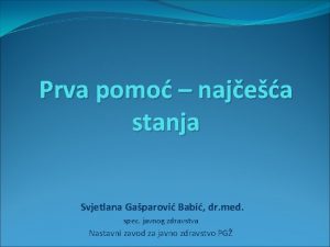 Prva pomo najea stanja Svjetlana Gaparovi Babi dr