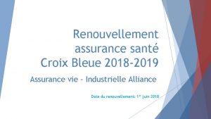 Renouvellement assurance sant Croix Bleue 2018 2019 Assurance