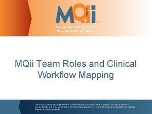 MQii Team Roles and Clinical Workflow Mapping 2016