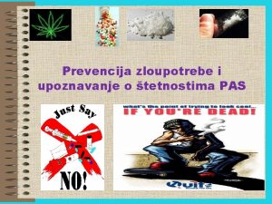 Prevencija zloupotrebe i upoznavanje o tetnostima PAS Definicija