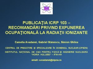 PUBLICAIA ICRP 103 RECOMANDRI PRIVIND EXPUNEREA OCUPAIONAL LA