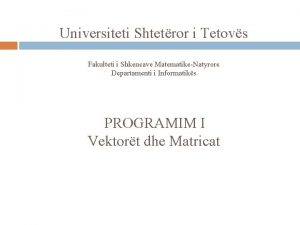 Universiteti Shtetror i Tetovs Fakulteti i Shkencave MatematikeNatyrore