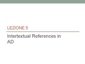 Kind of intertextuality Kind of intertextuality