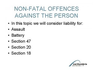 NONFATAL OFFENCES AGAINST THE PERSON In this topic