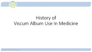 History of Viscum Album Use In Medicine Learning