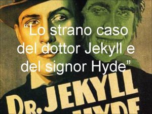 Lo strano caso del dottor Jekyll e del